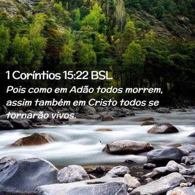 Picture 02 - 1 Coríntios 15:22 BSL - Pois como em Adão todos morrem, assim também em - Bible Verse Picture