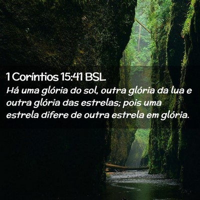 Picture 02 - 1 Coríntios 15:41 BSL - Há uma glória do sol, outra glória da lua e - Bible Verse Picture