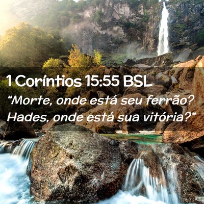 Picture 02 - 1 Coríntios 15:55 BSL - “Morte, onde está seu ferrão? Hades, onde - Bible Verse Picture