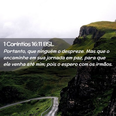 Picture 02 - 1 Coríntios 16:11 BSL - Portanto, que ninguém o despreze. Mas que o - Bible Verse Picture