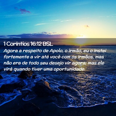 Picture 02 - 1 Coríntios 16:12 BSL - Agora a respeito de Apolo, o irmão, eu o instei - Bible Verse Picture