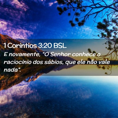 Picture 02 - 1 Coríntios 3:20 BSL - E novamente, “O Senhor conhece o raciocínio - Bible Verse Picture