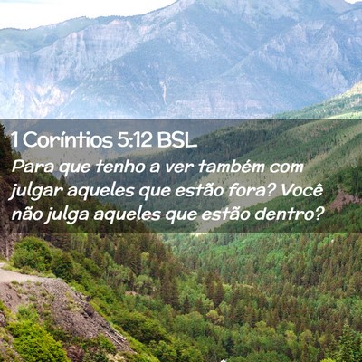 Picture 02 - 1 Coríntios 5:12 BSL - Para que tenho a ver também com julgar aqueles - Bible Verse Picture