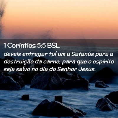 Picture 02 - 1 Coríntios 5:5 BSL - deveis entregar tal um a Satanás para a - Bible Verse Picture