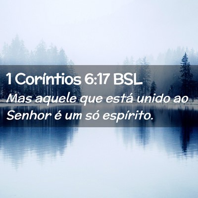 Picture 02 - 1 Coríntios 6:17 BSL - Mas aquele que está unido ao Senhor é um só - Bible Verse Picture