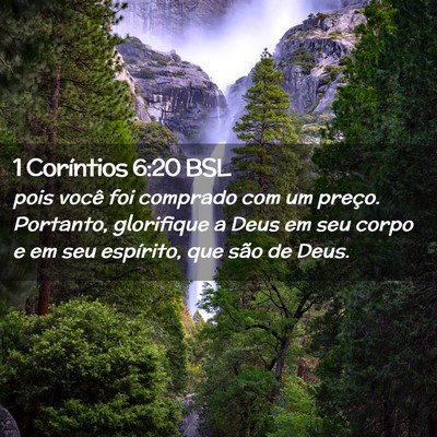Picture 02 - 1 Coríntios 6:20 BSL - pois você foi comprado com um preço. Portanto, - Bible Verse Picture