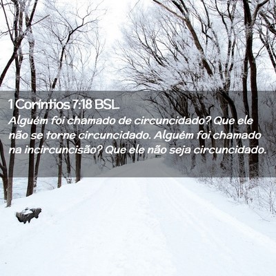 Picture 02 - 1 Coríntios 7:18 BSL - Alguém foi chamado de circuncidado? Que ele não - Bible Verse Picture