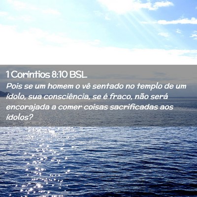 Picture 02 - 1 Coríntios 8:10 BSL - Pois se um homem o vê sentado no templo de um - Bible Verse Picture