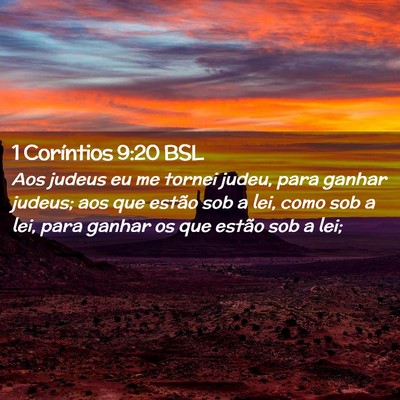 Picture 02 - 1 Coríntios 9:20 BSL - Aos judeus eu me tornei judeu, para ganhar - Bible Verse Picture