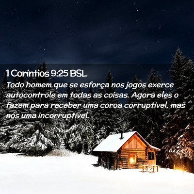 Picture 02 - 1 Coríntios 9:25 BSL - Todo homem que se esforça nos jogos exerce - Bible Verse Picture
