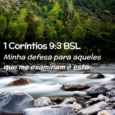 Picture 02 - 1 Coríntios 9:3 BSL - Minha defesa para aqueles que me examinam é - Bible Verse Picture
