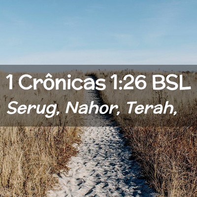 Picture 02 - 1 Crônicas 1:26 BSL - Serug, Nahor, - Bible Verse Picture