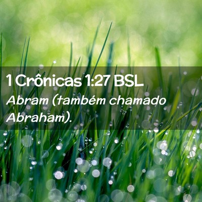 Picture 02 - 1 Crônicas 1:27 BSL - Abram (também chamado - Bible Verse Picture