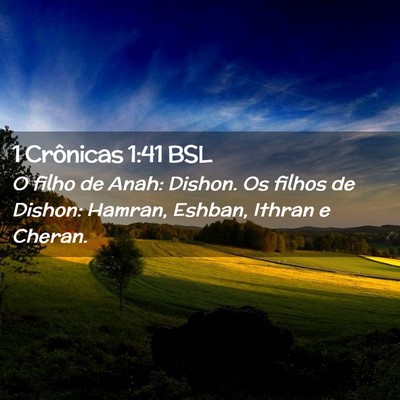 Picture 02 - 1 Crônicas 1:41 BSL - O filho de Anah: Dishon. Os filhos de Dishon: - Bible Verse Picture