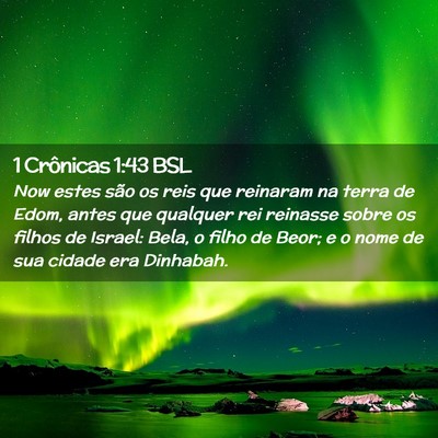Picture 02 - 1 Crônicas 1:43 BSL - Now estes são os reis que reinaram na terra de - Bible Verse Picture