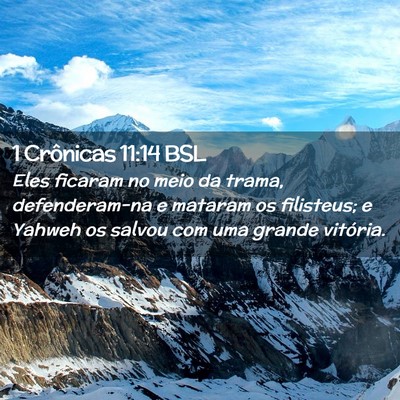Picture 02 - 1 Crônicas 11:14 BSL - Eles ficaram no meio da trama, defenderam-na e - Bible Verse Picture