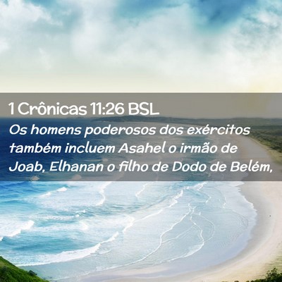 Picture 02 - 1 Crônicas 11:26 BSL - Os homens poderosos dos exércitos também - Bible Verse Picture