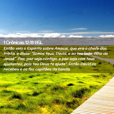 Picture 02 - 1 Crônicas 12:18 BSL - Então veio o Espírito sobre Amasai, que era o - Bible Verse Picture