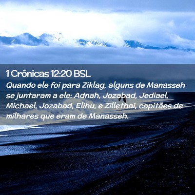 Picture 02 - 1 Crônicas 12:20 BSL - Quando ele foi para Ziklag, alguns de Manasseh se - Bible Verse Picture