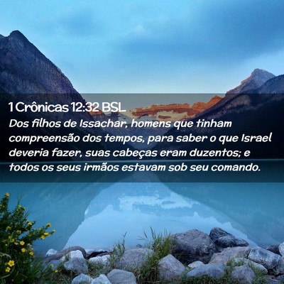 Picture 02 - 1 Crônicas 12:32 BSL - Dos filhos de Issachar, homens que tinham - Bible Verse Picture