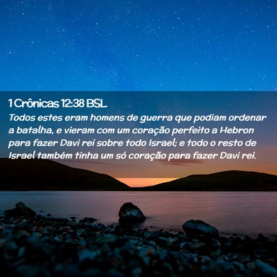 Picture 02 - 1 Crônicas 12:38 BSL - Todos estes eram homens de guerra que podiam - Bible Verse Picture