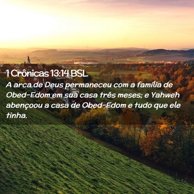 Picture 02 - 1 Crônicas 13:14 BSL - A arca de Deus permaneceu com a família de - Bible Verse Picture