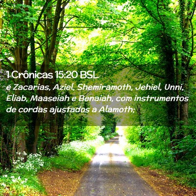 Picture 02 - 1 Crônicas 15:20 BSL - e Zacarias, Aziel, Shemiramoth, Jehiel, Unni, - Bible Verse Picture