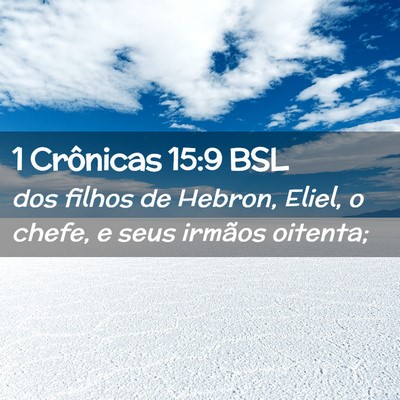 Picture 02 - 1 Crônicas 15:9 BSL - dos filhos de Hebron, Eliel, o chefe, e seus - Bible Verse Picture