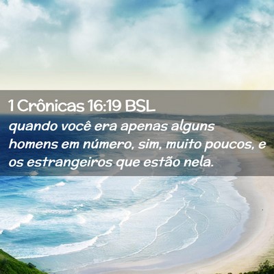 Picture 02 - 1 Crônicas 16:19 BSL - quando você era apenas alguns homens em número, - Bible Verse Picture