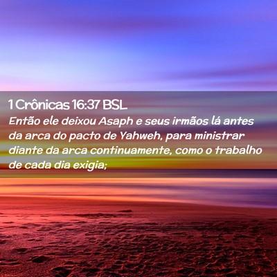 Picture 02 - 1 Crônicas 16:37 BSL - Então ele deixou Asaph e seus irmãos lá antes - Bible Verse Picture