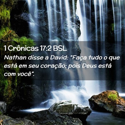 Picture 02 - 1 Crônicas 17:2 BSL - Nathan disse a David: “Faça tudo o que está - Bible Verse Picture