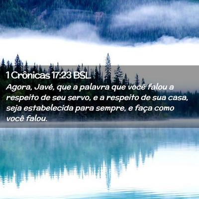 Picture 02 - 1 Crônicas 17:23 BSL - Agora, Javé, que a palavra que você falou a - Bible Verse Picture
