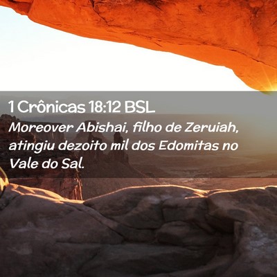 Picture 02 - 1 Crônicas 18:12 BSL - Moreover Abishai, filho de Zeruiah, atingiu - Bible Verse Picture