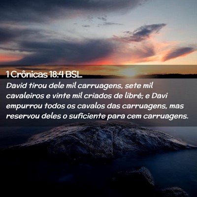 Picture 02 - 1 Crônicas 18:4 BSL - David tirou dele mil carruagens, sete mil - Bible Verse Picture