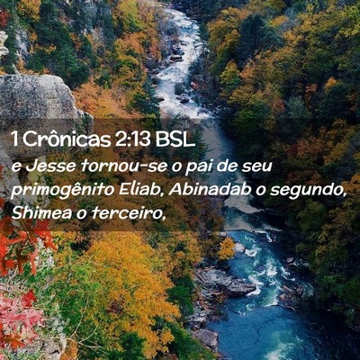 Picture 02 - 1 Crônicas 2:13 BSL - e Jesse tornou-se o pai de seu primogênito - Bible Verse Picture
