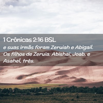 Picture 02 - 1 Crônicas 2:16 BSL - e suas irmãs foram Zeruiah e Abigail. Os filhos - Bible Verse Picture