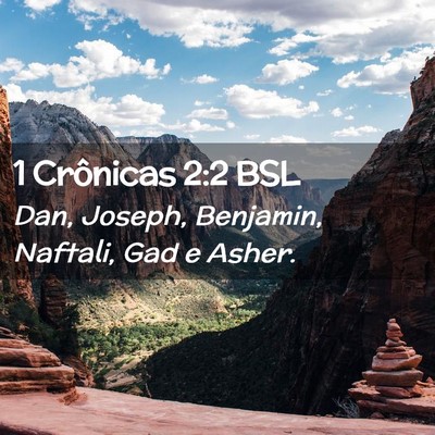 Picture 02 - 1 Crônicas 2:2 BSL - Dan, Joseph, Benjamin, Naftali, Gad e - Bible Verse Picture