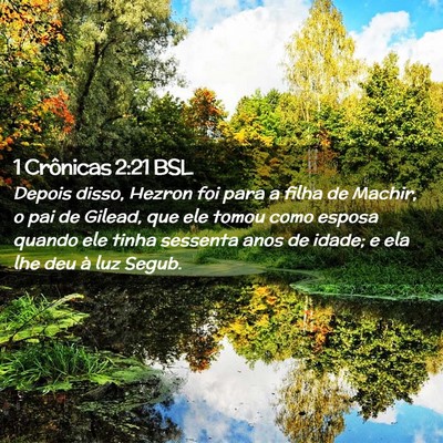 Picture 02 - 1 Crônicas 2:21 BSL - Depois disso, Hezron foi para a filha de Machir, - Bible Verse Picture