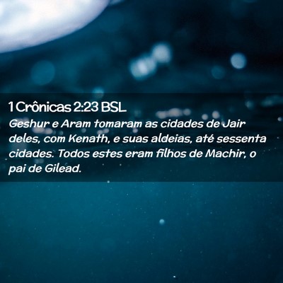 Picture 02 - 1 Crônicas 2:23 BSL - Geshur e Aram tomaram as cidades de Jair deles, - Bible Verse Picture