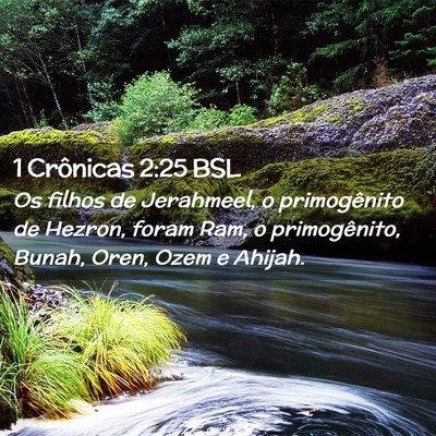 Picture 02 - 1 Crônicas 2:25 BSL - Os filhos de Jerahmeel, o primogênito de Hezron, - Bible Verse Picture