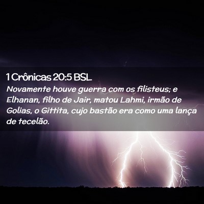 Picture 02 - 1 Crônicas 20:5 BSL - Novamente houve guerra com os filisteus; e - Bible Verse Picture