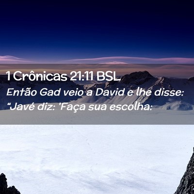 Picture 02 - 1 Crônicas 21:11 BSL - Então Gad veio a David e lhe disse: “Javé - Bible Verse Picture