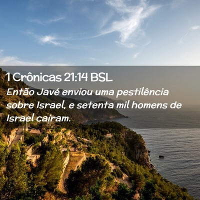 Picture 02 - 1 Crônicas 21:14 BSL - Então Javé enviou uma pestilência sobre - Bible Verse Picture