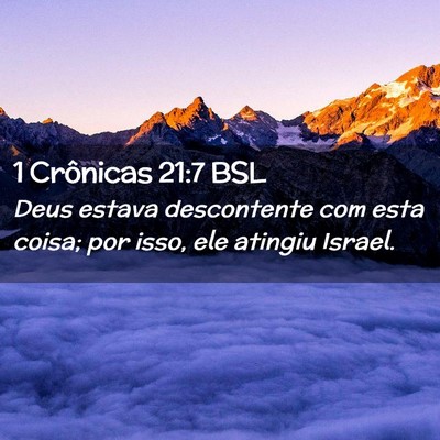 Picture 02 - 1 Crônicas 21:7 BSL - Deus estava descontente com esta coisa; por isso, - Bible Verse Picture