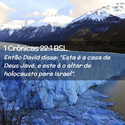 Picture 02 - 1 Crônicas 22:1 BSL - Então David disse: “Esta é a casa de Deus - Bible Verse Picture