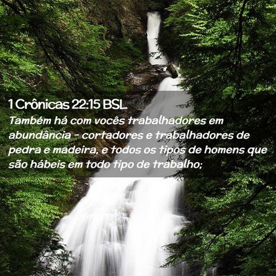 Picture 02 - 1 Crônicas 22:15 BSL - Também há com vocês trabalhadores em - Bible Verse Picture