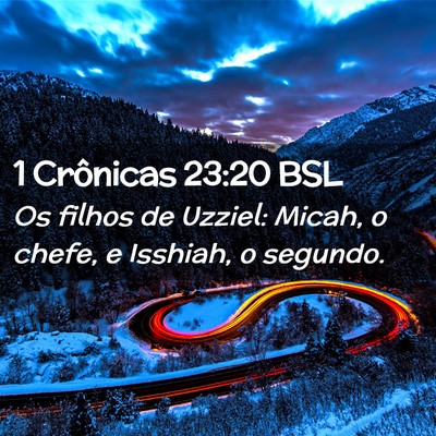 Picture 02 - 1 Crônicas 23:20 BSL - Os filhos de Uzziel: Micah, o chefe, e Isshiah, o - Bible Verse Picture