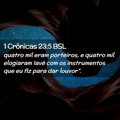 Picture 02 - 1 Crônicas 23:5 BSL - quatro mil eram porteiros, e quatro mil elogiaram - Bible Verse Picture