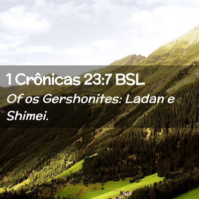 Picture 02 - 1 Crônicas 23:7 BSL - Of os Gershonites: Ladan e - Bible Verse Picture
