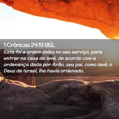 Picture 02 - 1 Crônicas 24:19 BSL - Esta foi a ordem deles no seu serviço, para - Bible Verse Picture